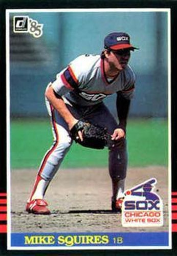 #501 Mike Squires - Chicago White Sox - 1985 Donruss Baseball