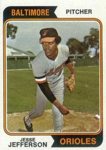 #509 Jesse Jefferson - Baltimore Orioles - 1974 Topps Baseball