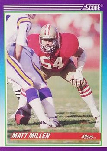 #514 Matt Millen - San Francisco 49ers - 1990 Score Football