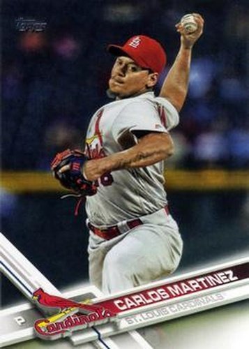 #523a Carlos Martinez - St. Louis Cardinals - 2017 Topps Baseball