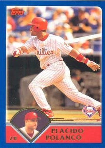 #531 Placido Polanco - Philadelphia Phillies - 2003 Topps Baseball