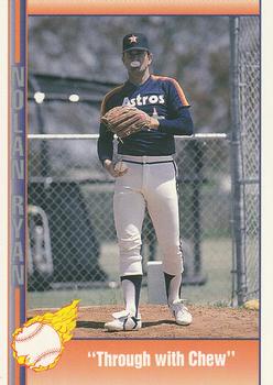 #53 "Through with Chew" - Houston Astros - 1991 Pacific Nolan Ryan Texas Express I Baseball