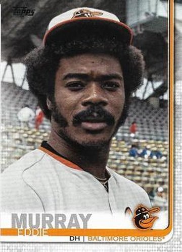 #542b Eddie Murray - Baltimore Orioles - 2019 Topps Baseball