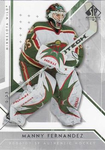 #54 Manny Fernandez - Minnesota Wild - 2006-07 SP Authentic Hockey