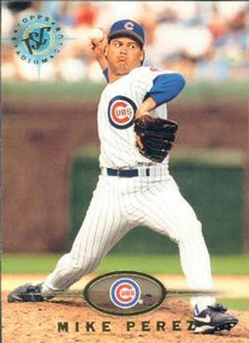 #558 Mike Perez - Chicago Cubs - 1995 Stadium Club Baseball