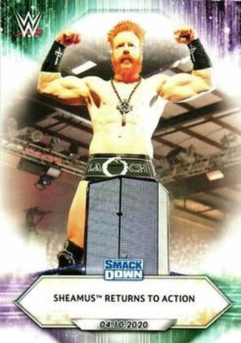 #55 Sheamus Returns to Action - 2021 Topps WWE Wrestling