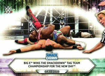 #57 Big E Wins the SmackDown Tag Team Championship for The New Day - 2021 Topps WWE Wrestling