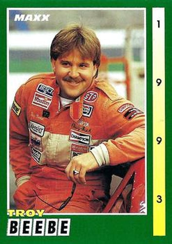 #57 Troy Beebe - Beebe/Underwood Racing - 1993 Maxx Racing