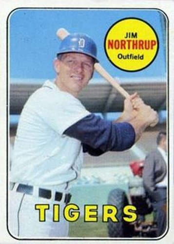 #580 Jim Northrup - Detroit Tigers - 1969 Topps Baseball