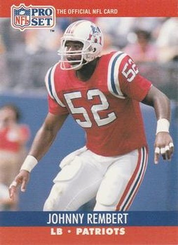 #581 Johnny Rembert - New England Patriots - 1990 Pro Set Football
