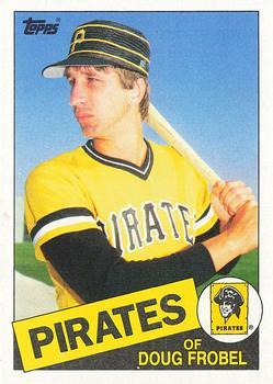 #587 Doug Frobel - Pittsburgh Pirates - 1985 Topps Baseball