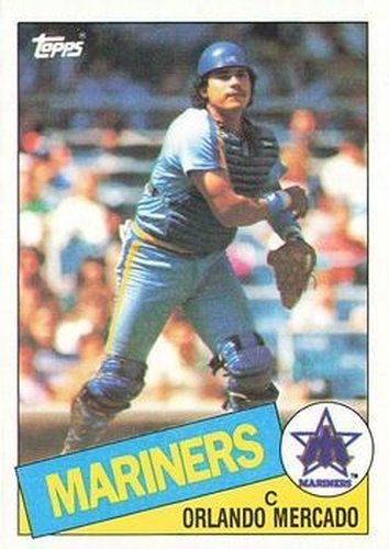 #58 Orlando Mercado - Seattle Mariners - 1985 Topps Baseball