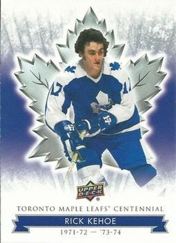 #5 Rick Kehoe - Toronto Maple Leafs - 2017 Upper Deck Toronto Maple Leafs Centennial Hockey