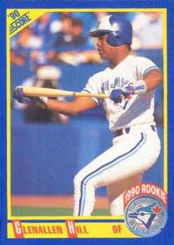 #601 Glenallen Hill - Toronto Blue Jays - 1990 Score Baseball