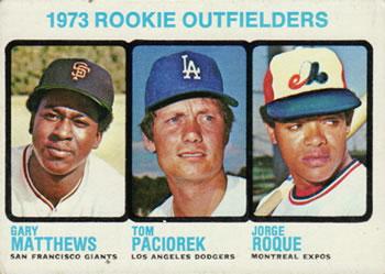 #606 1973 Rookie Outfielders Gary Matthews / Tom Paciorek / Jorge Roque - San Francisco Giants / Los Angeles Dodgers / Montreal Expos - 1973 Topps Baseball