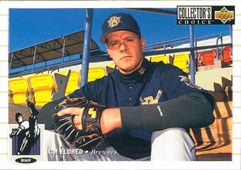 #606 Cal Eldred - Milwaukee Brewers - 1994 Collector's Choice Baseball