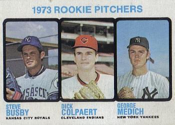 #608 1973 Rookie Pitchers Steve Busby / Dick Colpaert / George Medich - Kansas City Royals / Cleveland Indians / New York Yankees - 1973 Topps Baseball