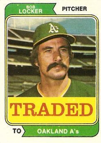 #62T Bob Locker - Oakland Athletics - 1974 Topps - Traded Baseball