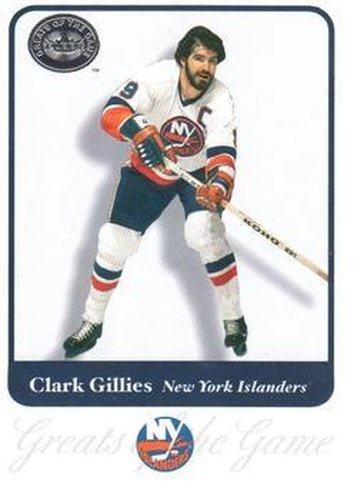 #62 Clark Gillies - New York Islanders - 2001-02 Fleer Greats of the Game Hockey