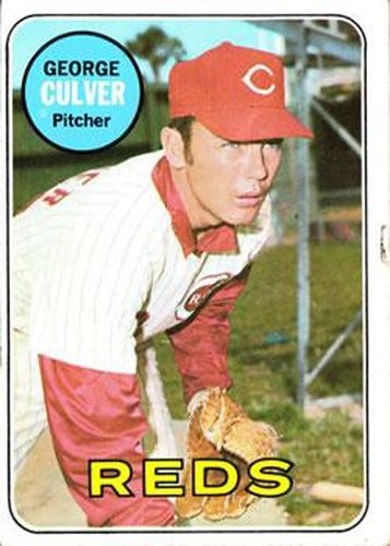 #635 George Culver - Cincinnati Reds - 1969 Topps Baseball