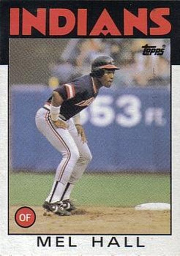#647 Mel Hall - Cleveland Indians - 1986 Topps Baseball