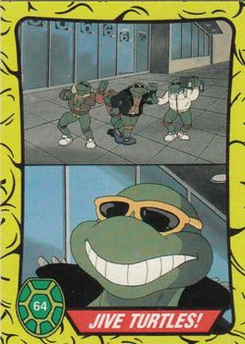 #64 Jive Turtles! - 1989 O-Pee-Chee Teenage Mutant Ninja Turtles