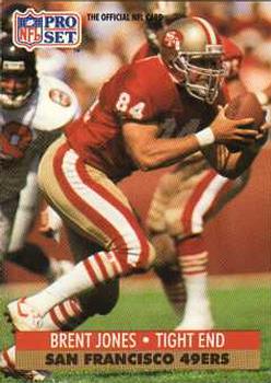 #652 Brent Jones - San Francisco 49ers - 1991 Pro Set Football