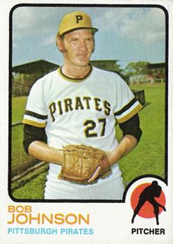 #657 Bob Johnson - Pittsburgh Pirates - 1973 Topps Baseball