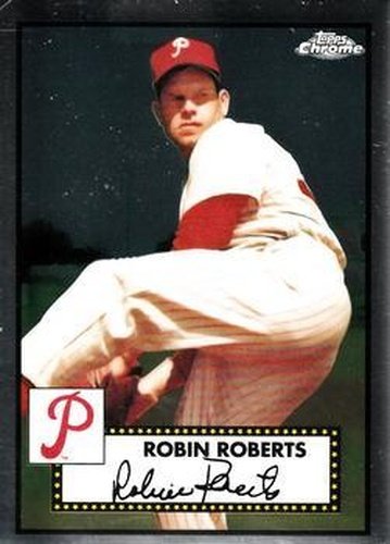 #665 Robin Roberts - Philadelphia Phillies - 2021 Topps Chrome Platinum Anniversary Baseball