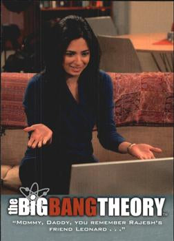 #66 "Mommy, Daddy, you remember Rajesh's friend Leonar - 2013 Big Bang Theory Seasons 3 & 4