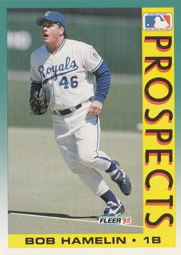 #672 Bob Hamelin - Kansas City Royals - 1992 Fleer Baseball