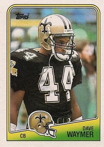 67 Dave Waymer - New Orleans Saints - 1988 Topps Football – Isolated Cards