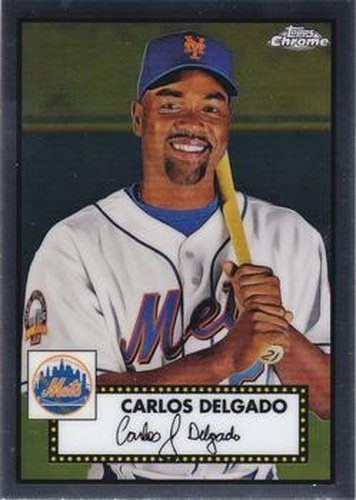 #682 Carlos Delgado - New York Mets - 2021 Topps Chrome Platinum Anniversary Baseball