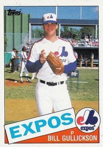#687 Bill Gullickson - Montreal Expos - 1985 Topps Baseball
