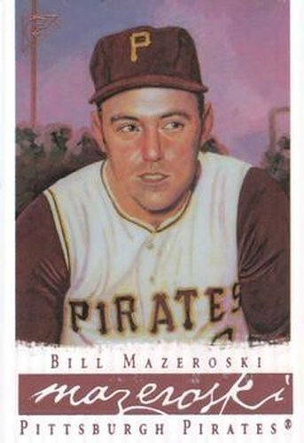 #68 Bill Mazeroski - Pittsburgh Pirates - 2003 Topps Gallery Hall of Fame - Artist's Proofs Baseball