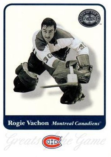 #68 Rogie Vachon - Montreal Canadiens - 2001-02 Fleer Greats of the Game Hockey