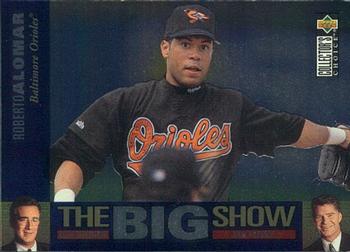 #6 Roberto Alomar - Baltimore Orioles - 1997 Collector's Choice Baseball - The Big Show