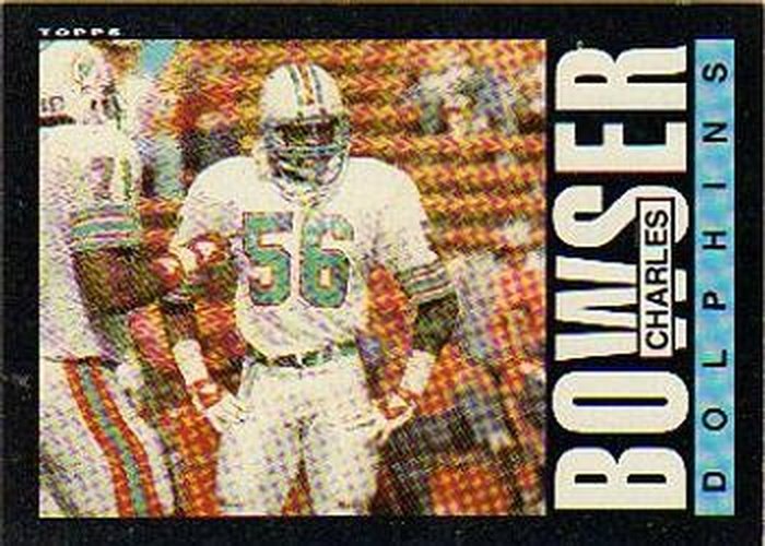 #306 Charles Bowser - Miami Dolphins - 1985 Topps Football