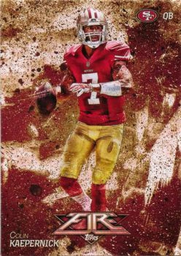 #6 Colin Kaepernick - San Francisco 49ers - 2014 Topps Fire Football
