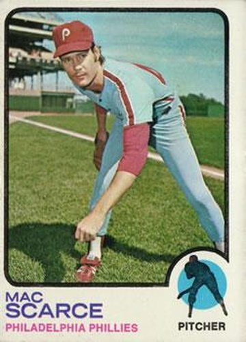 #6 Mac Scarce - Philadelphia Phillies - 1973 Topps Baseball