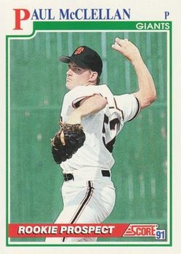#726 Paul McClellan - San Francisco Giants - 1991 Score Baseball