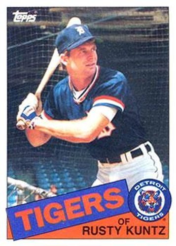 #73 Rusty Kuntz - Detroit Tigers - 1985 Topps Baseball