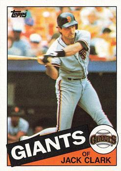 #740 Jack Clark - San Francisco Giants - 1985 Topps Baseball