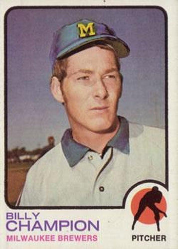 #74 Billy Champion - Milwaukee Brewers - 1973 Topps Baseball