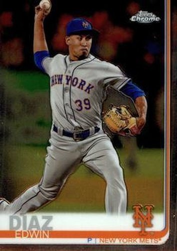 #74 Edwin Diaz - New York Mets - 2019 Topps Chrome Baseball