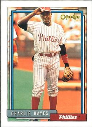 #754 Charlie Hayes - Philadelphia Phillies - 1992 O-Pee-Chee Baseball