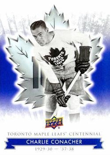#76 Charlie Conacher - Toronto Maple Leafs - 2017 Upper Deck Toronto Maple Leafs Centennial Hockey