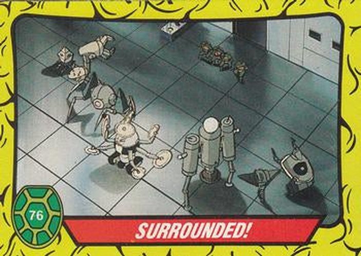 #76 Surrounded! - 1989 O-Pee-Chee Teenage Mutant Ninja Turtles