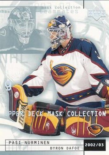 #7 Pasi Nurminen / Byron Dafoe - Atlanta Thrashers - 2002-03 Upper Deck Mask Collection Hockey
