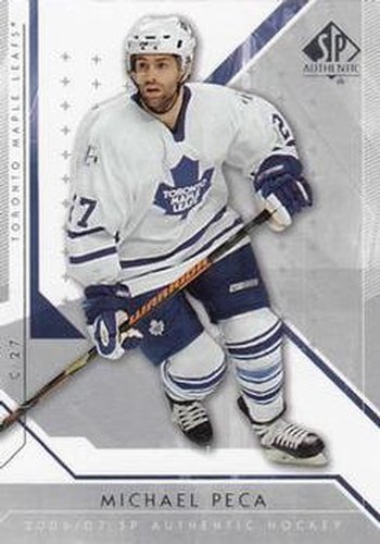 #7 Michael Peca - Toronto Maple Leafs - 2006-07 SP Authentic Hockey